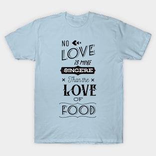 Love your food T-Shirt